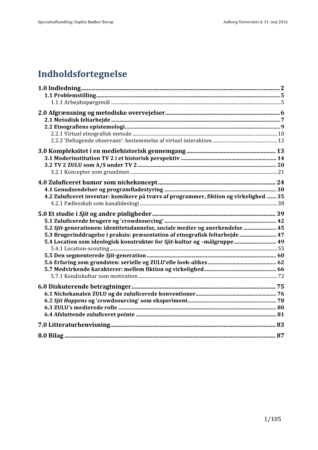 Indholdsfortegnelse 1.0 Indledning