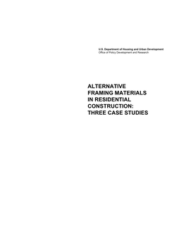 Alternative Framing Materials in Residential Construction: Three Case Studies Alternative Framing Materials in Residential Construction: Three Case Studies