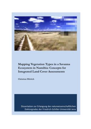 Mapping Vegetation Types in a Savanna Ecosystem in Namibia: Concepts for Integrated Land Cover Assessments