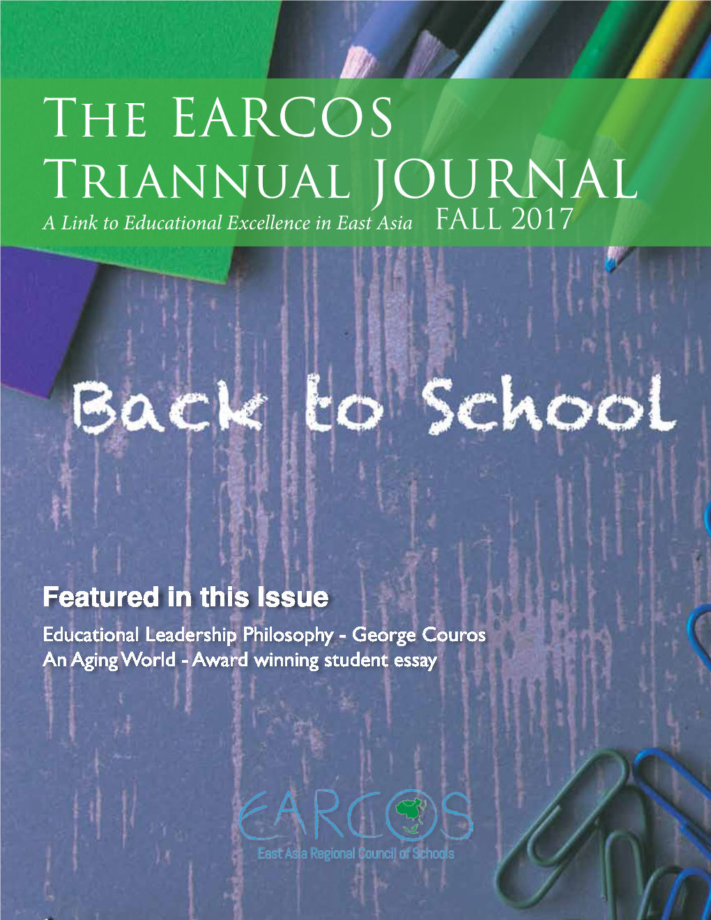 The EARCOS Triannual JOURNAL a Link to Educational Excellence in East Asia FALL 2017