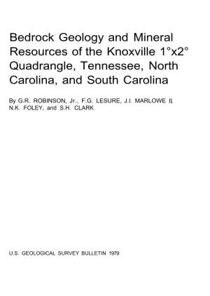 Bedrock Geology and Mineral Resources of the Knoxville 1°X2° Quadrangle, Tennessee, North Carolina, and South Carolina