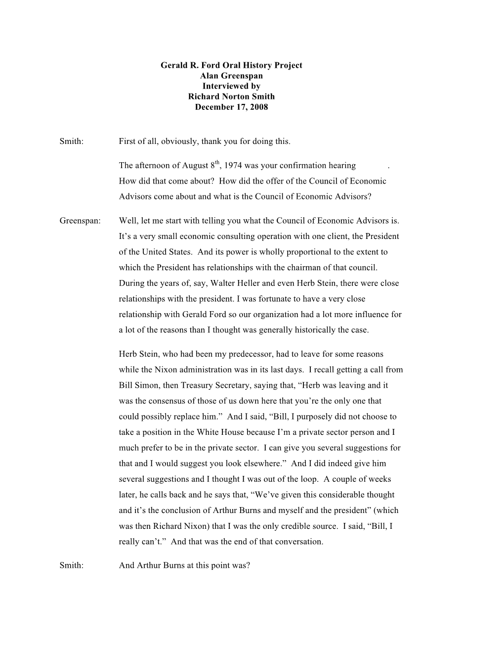 Gerald R. Ford Oral History Project Alan Greenspan Interviewed by Richard Norton Smith December 17, 2008