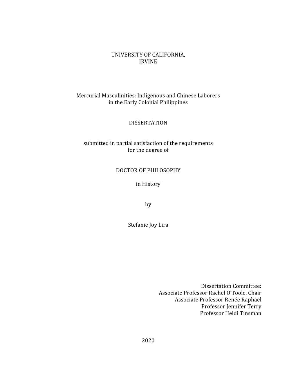 UNIVERSITY of CALIFORNIA, IRVINE Mercurial Masculinities: Indigenous and Chinese Laborers in the Early Colonial Philippines