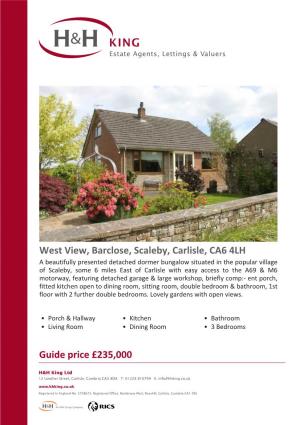 West View, Barclose, Scaleby, Carlisle, CA6 4LH Guide Price £235,000