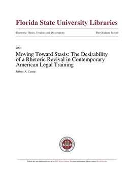 Moving Toward Stasis: the Desirability of a Rhetoric Revival in Contemporary American Legal Training Jeffrey A