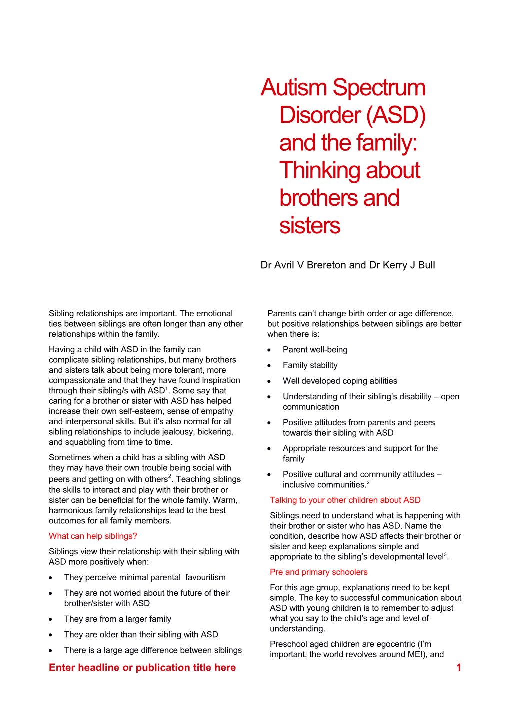 Autism Spectrum Disorder (ASD) and the Family: Thinking About Brothers and Sisters Dr