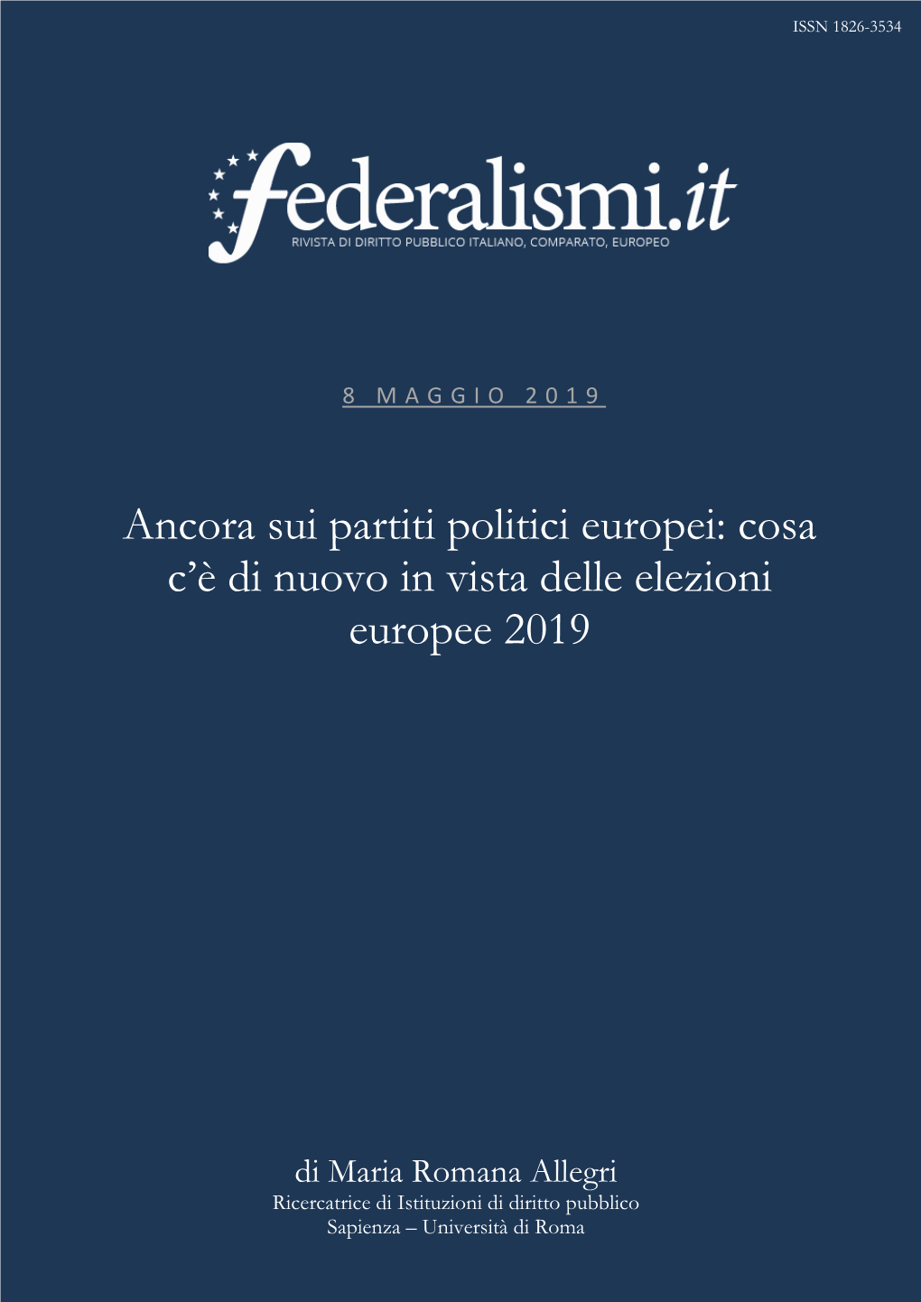 Ancora Sui Partiti Politici Europei: Cosa C'è Di Nuovo in Vista Delle Elezioni