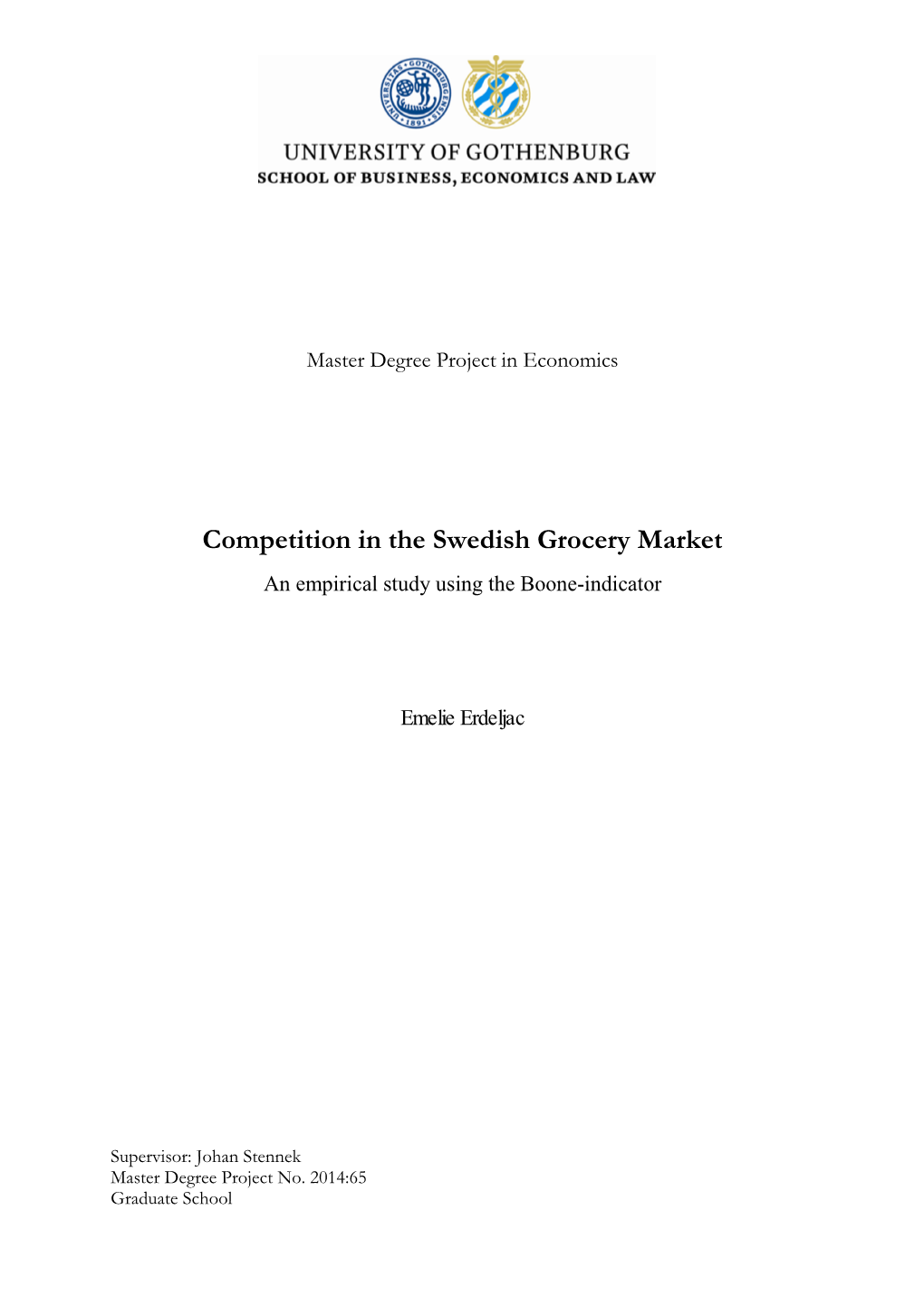 Competition in the Swedish Grocery Market an Empirical Study Using the Boone-Indicator