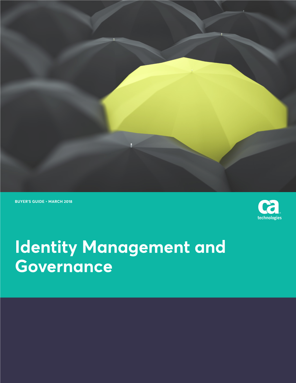 Identity Management and Governance 2 • BUYER’S GUIDE • IDENTITY MANAGEMENT and GOVERNANCE Ca.Com