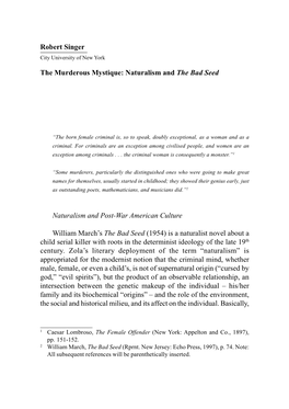 Robert Singer the Murderous Mystique: Naturalism and the Bad Seed Naturalism and Post-War American Culture William March's