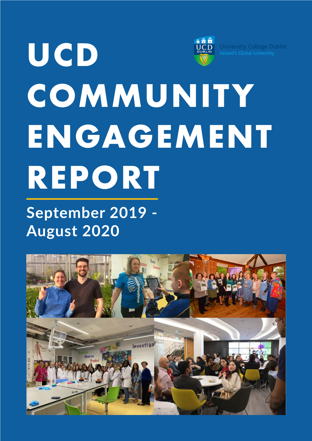UCD COMMUNITY ENGAGEMENT REPORT September 2019 - August 2020 FOREWORD