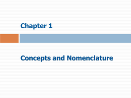 Concepts and Nomenclature Chapter 1