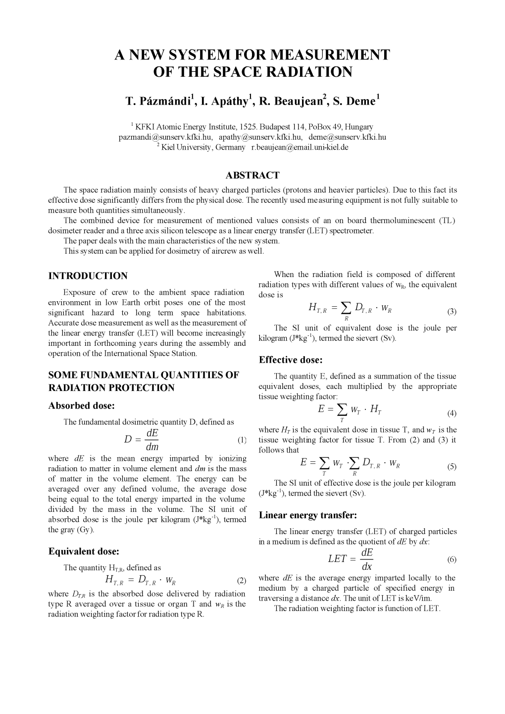 A New System for Measurement of the Space Radiation