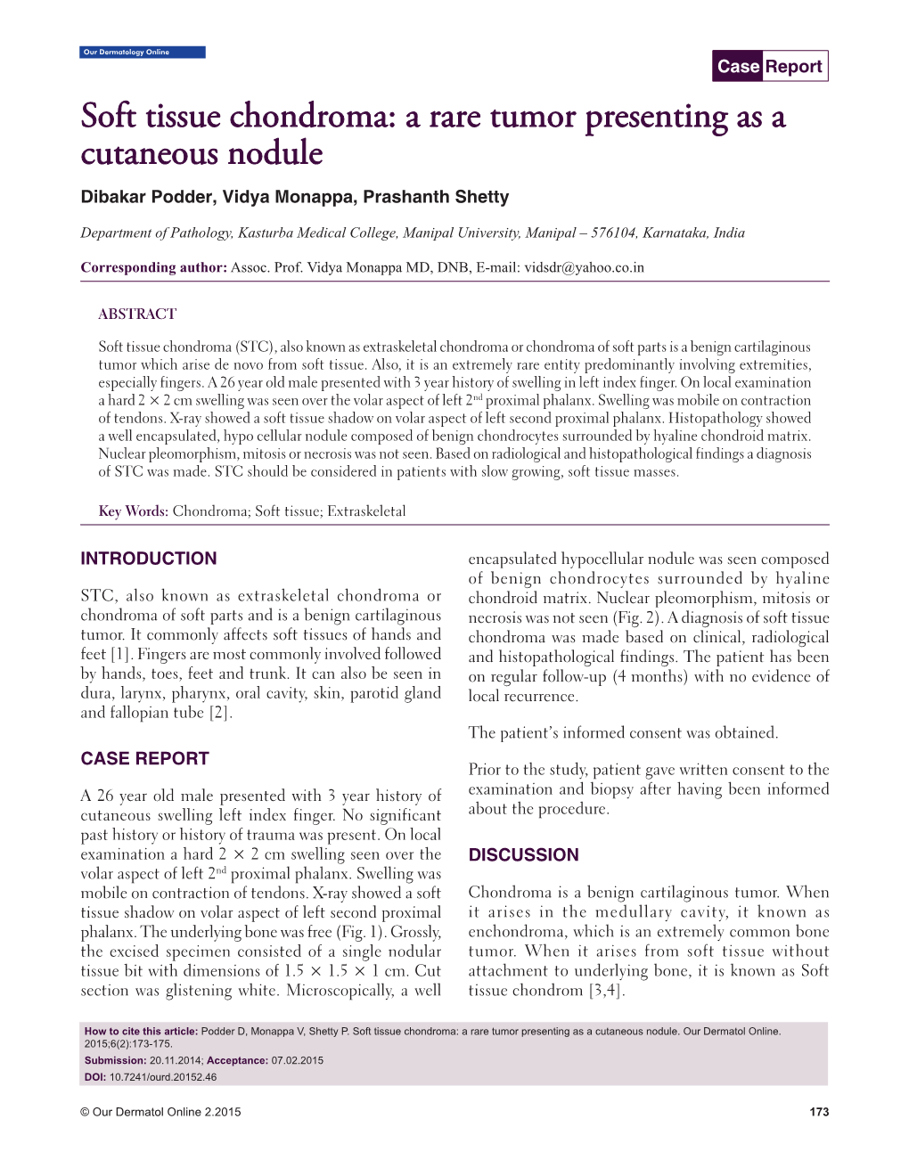 Soft Tissue Chondroma: a Rare Tumor Presenting As a Cutaneous Nodule Dibakar Podder, Vidya Monappa, Prashanth Shetty