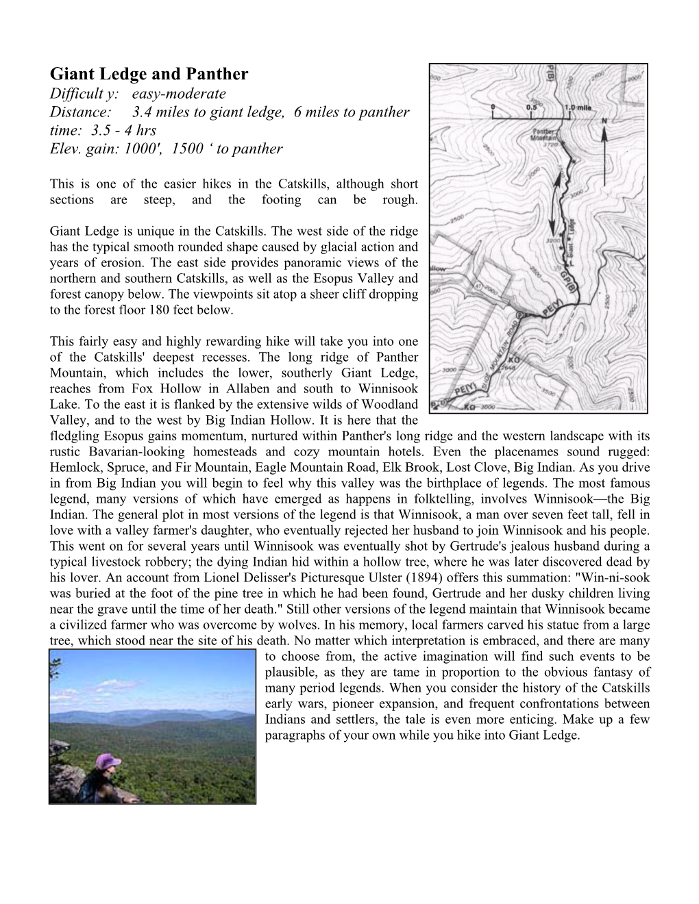 Giant Ledge and Panther Difficult Y: Easy-Moderate Distance: 3.4 Miles to Giant Ledge, 6 Miles to Panther Time: 3.5 - 4 Hrs Elev