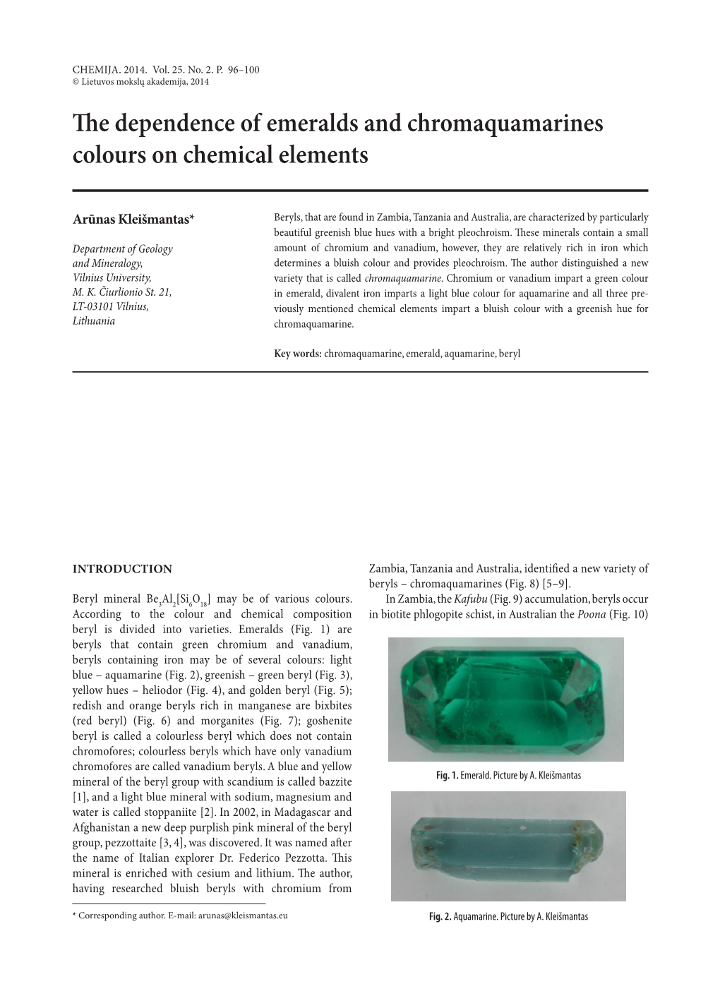 The Dependence of Emeralds and Chromaquamarines Colours on Chemical Elements