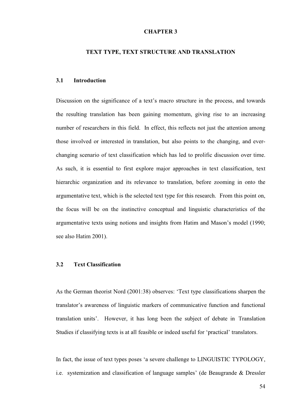 54 CHAPTER 3 TEXT TYPE, TEXT STRUCTURE and TRANSLATION 3.1 Introduction Discussion on the Significance of a Text‟S Macro Struc