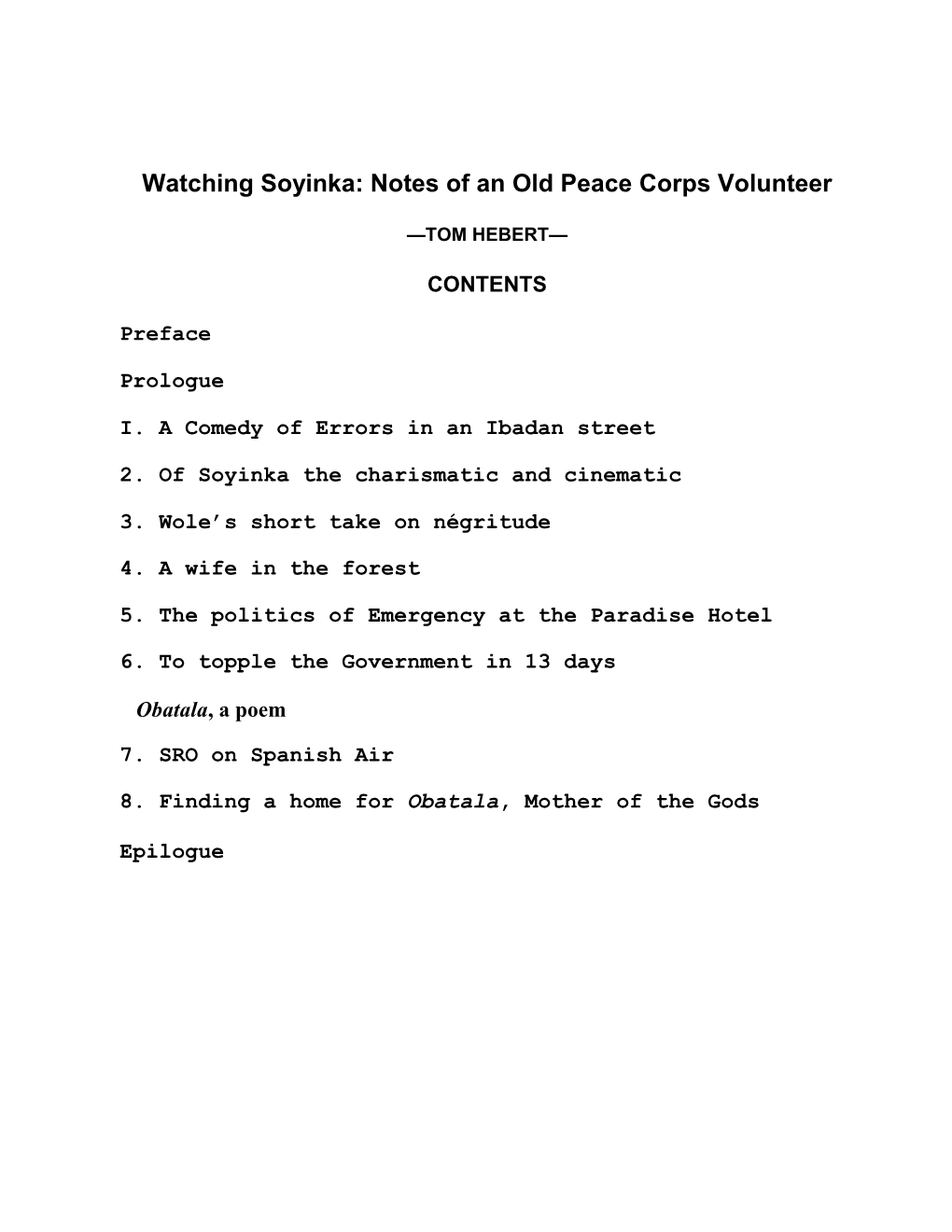 Watching Soyinka: Notes of an Old Peace Corps Volunteer