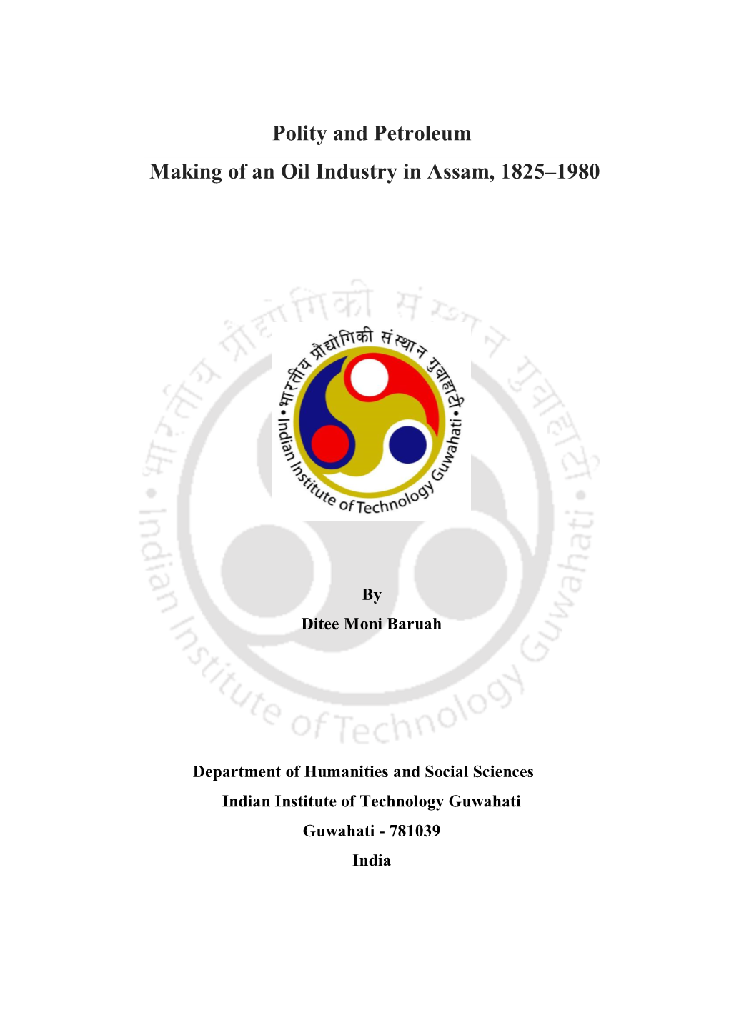 Polity and Petroleum Making of an Oil Industry in Assam, 1825–1980