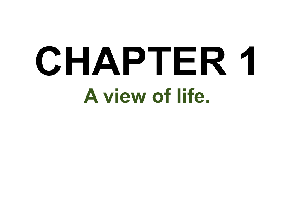 CHAPTER 1 a View of Life