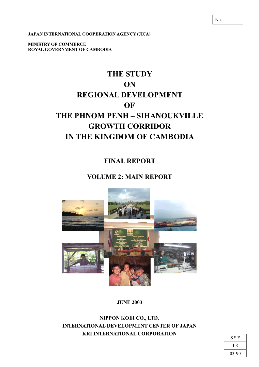 The Study on Regional Development of the Phnom Penh – Sihanoukville Growth Corridor in the Kingdom of Cambodia