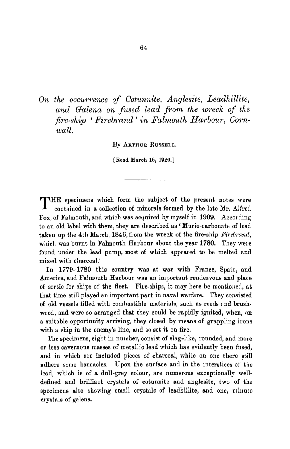 On the Occu~Rence of Cotunnite, Anglesite, Leadhillite, and Galena on Fused Lead from the Wreck of the Fire-Shi2~ ' Firebrand' in .Falmouth Harbour, Corn- Wall