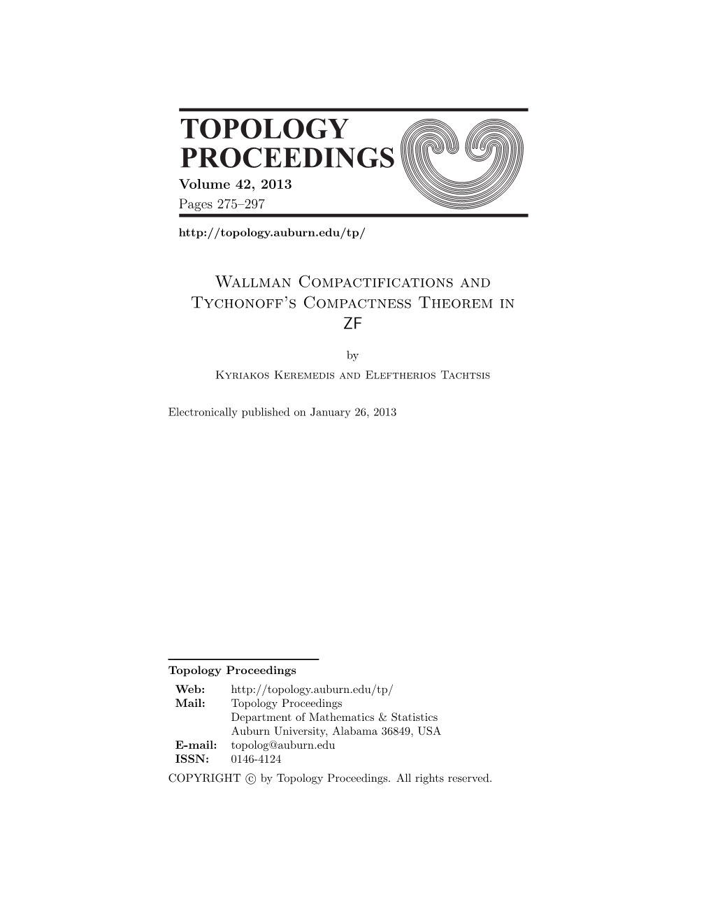 Topology Proceedings 42 (2013) Pp. 275-297: Wallman Compactifications and Tychonoff's Compactness Theorem in {\Sf