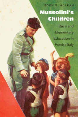 Mussolini's Children: Race and Elementary Education in Fascist Italy