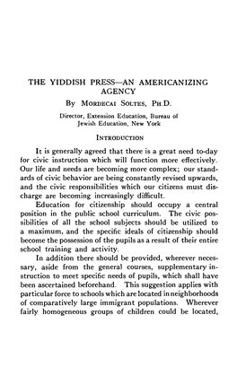 THE YIDDISH PRESS—AN AMERICANIZING AGENCY It Is