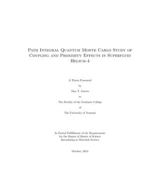 Path Integral Quantum Monte Carlo Study of Coupling and Proximity Effects in Superfluid Helium-4