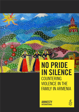 November 2008 4 No Pride in Silence Countering Violence in the Family in Armenia