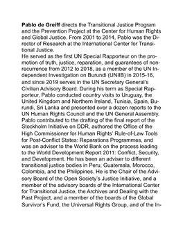 Pablo De Greiff Directs the Transitional Justice Program and the Prevention Project at the Center for Human Rights and Global Justice