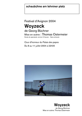 Woyzeck De Georg Büchner Mise En Scène : Thomas Ostermeier Durée Du Spectacle: Environ 2 Heures - Sans Entracte