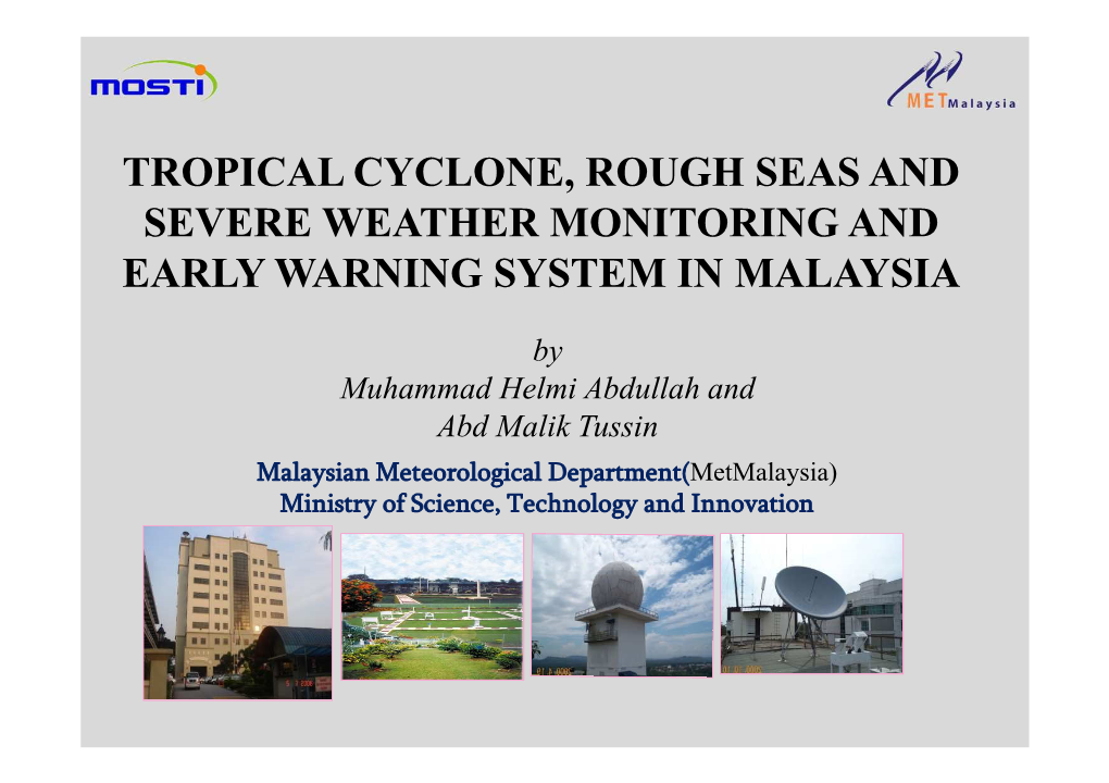 Tropical Cyclone, Rough Seas and Severe Weather Monitoring and Early Warning System in Malaysia