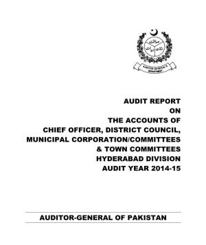 Audit Report on the Accounts of Chief Officer, District Council, Municipal Corporation/Committees & Town Committees Hyderabad Division Audit Year 2014-15