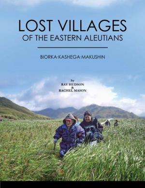 Lost Villages of the Eastern Aleutians: Biorka, Kashega, Makushin