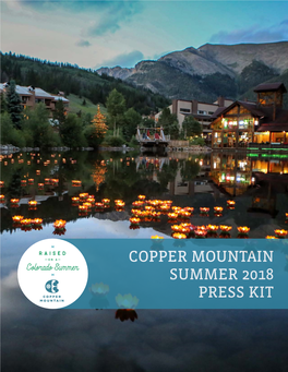 Copper Mountain Summer 2018 Press Kit Copper Mountain Resort