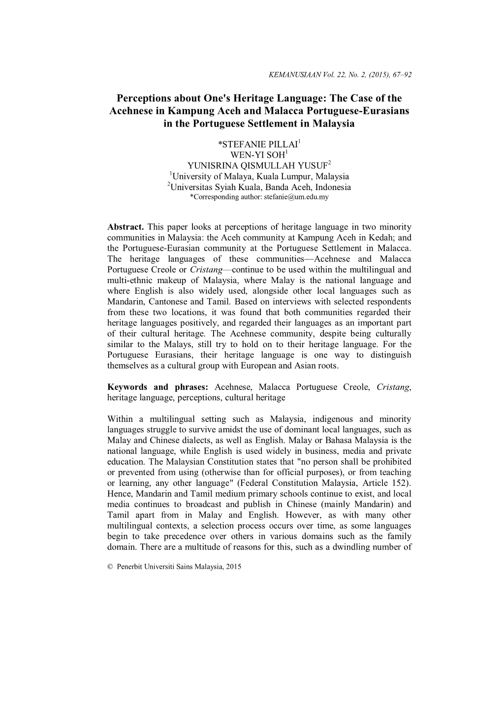 The Case of the Acehnese in Kampung Aceh and Malacca Portuguese-Eurasians in the Portuguese Settlement in Malaysia