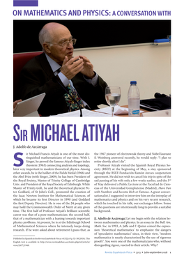 ON MATHEMATICS and PHYSICS: a CONVERSATION with SIR MICHAEL ATIYAH/ J. Adolfo De Azcárraga