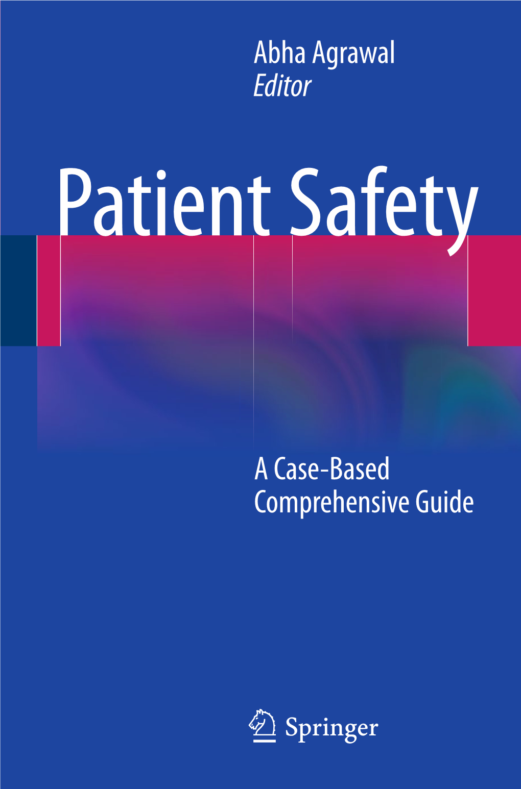 A Case-Based Comprehensive Guide Abha Agrawal Editor