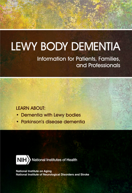 LEWY BODY DEMENTIA Information for Patients, Families, and Professionals