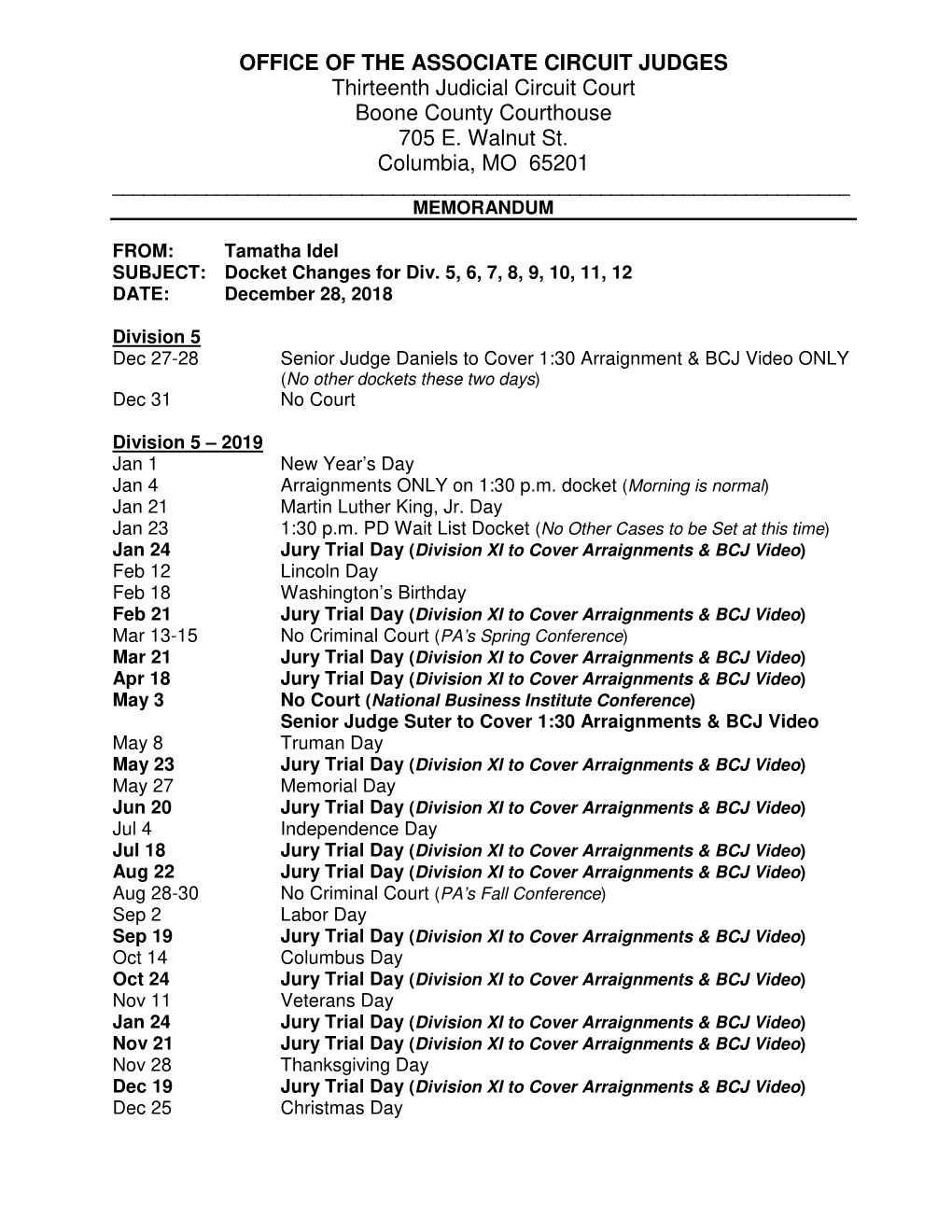 OFFICE of the ASSOCIATE CIRCUIT JUDGES Thirteenth Judicial Circuit Court Boone County Courthouse 705 E. Walnut St. Columbia, MO 65201 ______MEMORANDUM