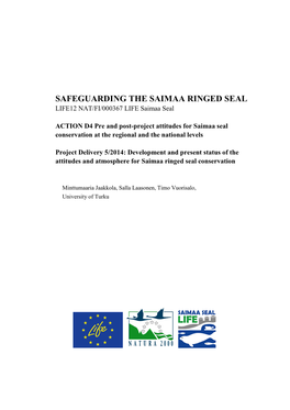 SAFEGUARDING the SAIMAA RINGED SEAL LIFE12 NAT/FI/000367 LIFE Saimaa Seal