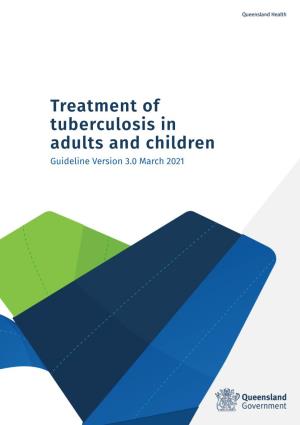 Treatment of Tuberculosis in Adults and Children Guideline Version 3.0 March 2021