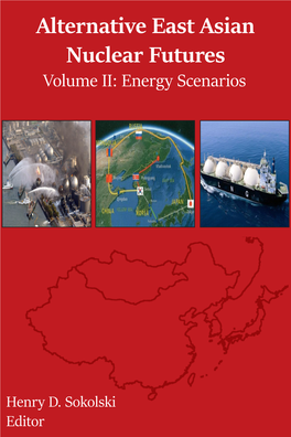 Alternative East Asian Nuclear Futures Volume II: Energy Scenarios
