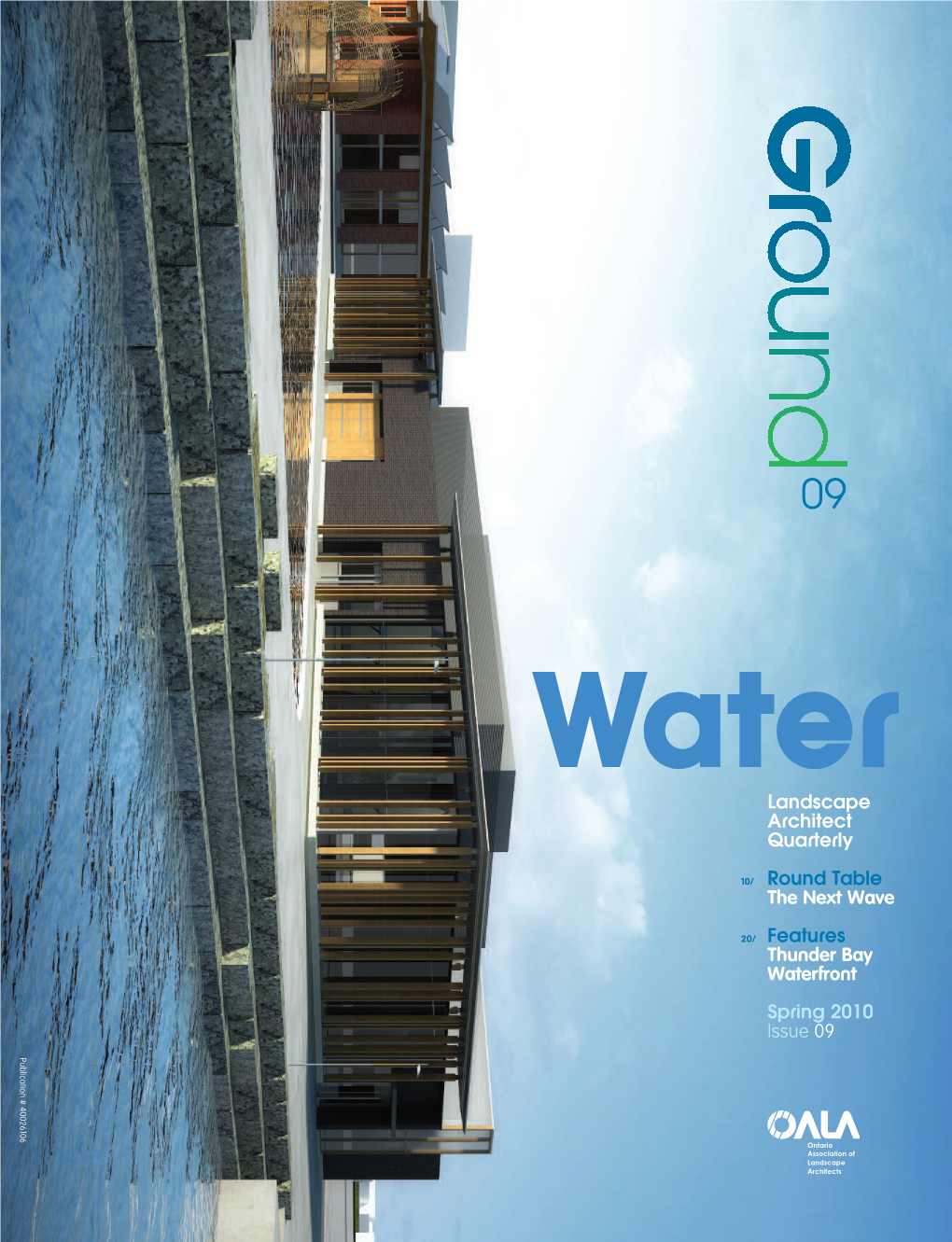 Landscape Architect Quarterly Round Table the Next Wave Features Thunder Bay Waterfront Spring 2010 Issue 09