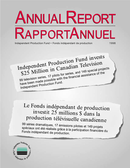ANNUALREPORT RAPPORTANNUEL Independent Production Fund • Fonds Indépendant De Production 1998