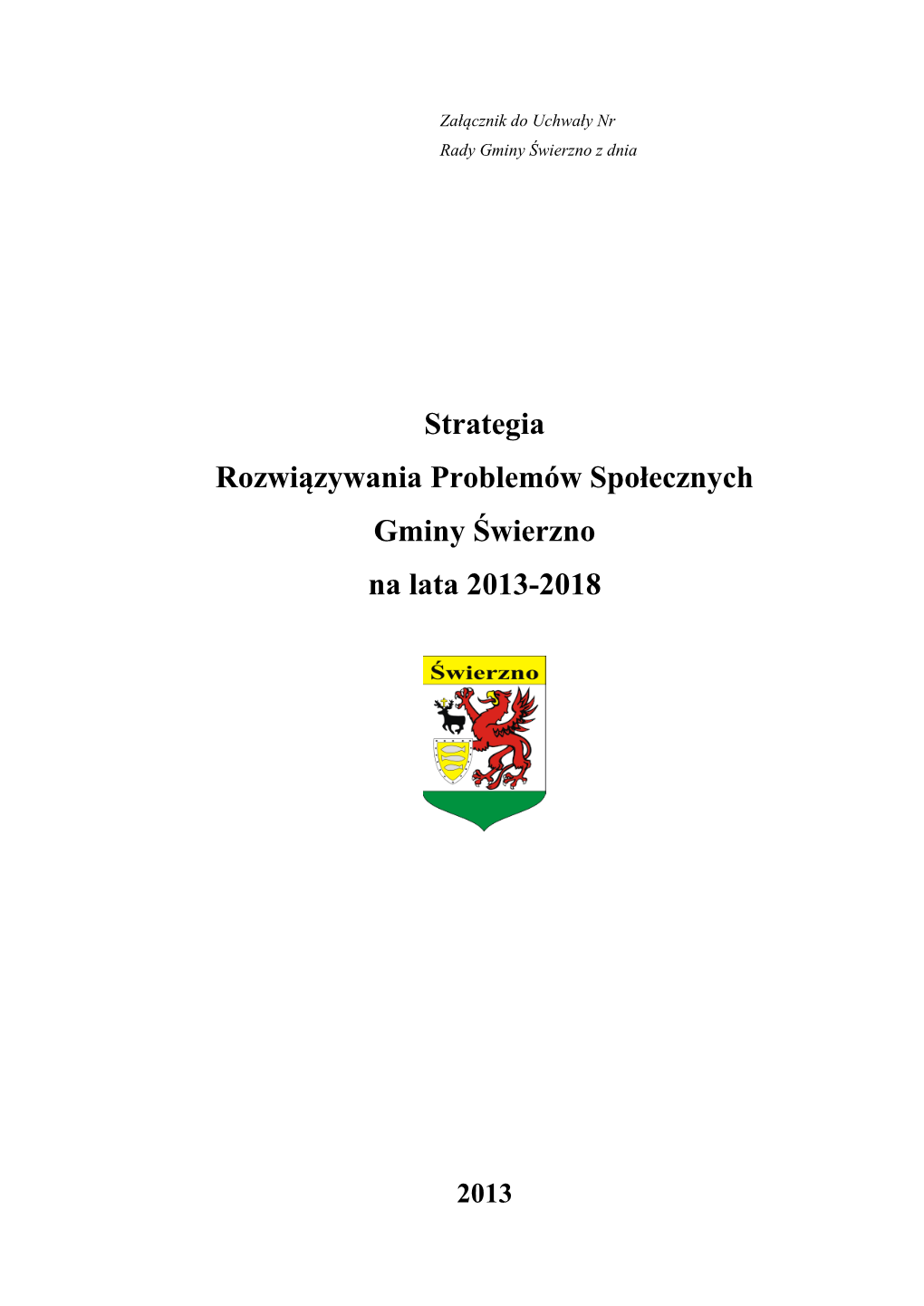 Strategia Rozwiązywania Problemów Społecznych Gminy Świerzno Na Lata 2013-2018