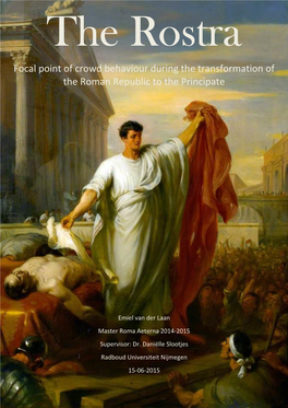 Focal Point of Crowd Behaviour During the Transformation of the Roman Republic to the Principate