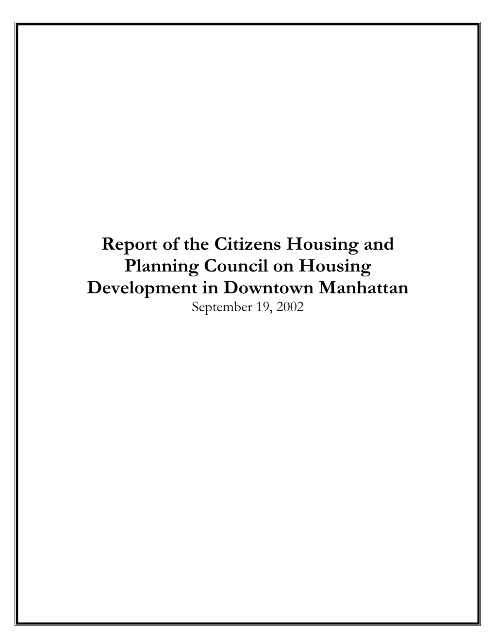 Report of the Citizens Housing and Planning Council on Housing Development in Downtown Manhattan September 19, 2002